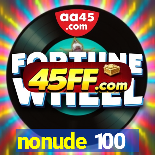 nonude 100